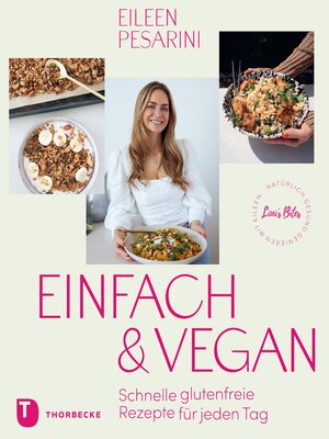 cover image of Einfach & vegan – natürlich gesund genießen mit Eileen